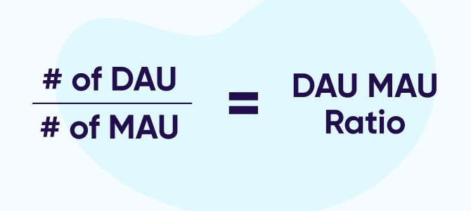 DAU/MAU ratio formula