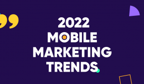 Mobile marketing trends predictions 2022 OG