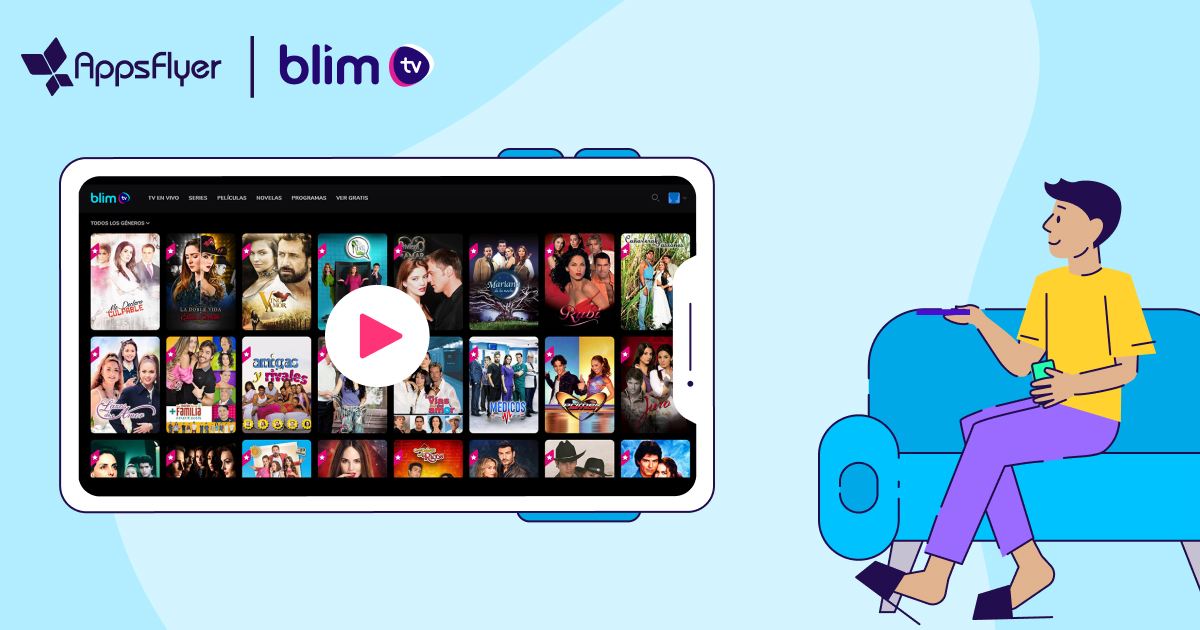 AppsFlyer lleva a Blim TV a nuevas fronteras