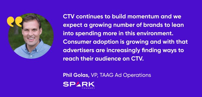 Cita de Phil Golas, VP, TAAG Ad Operations, Spark Foundry