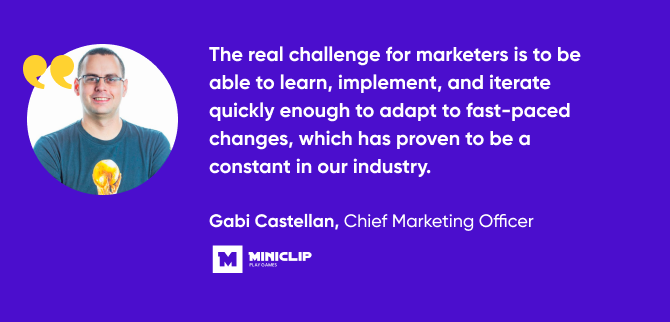 quote from Gabi Castellan, Chief Marketing Officer, Miniclip