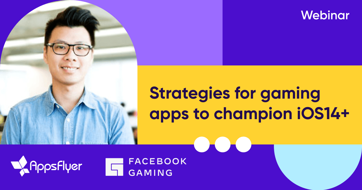 Championing iOS14+ for mobile gaming apps webinar