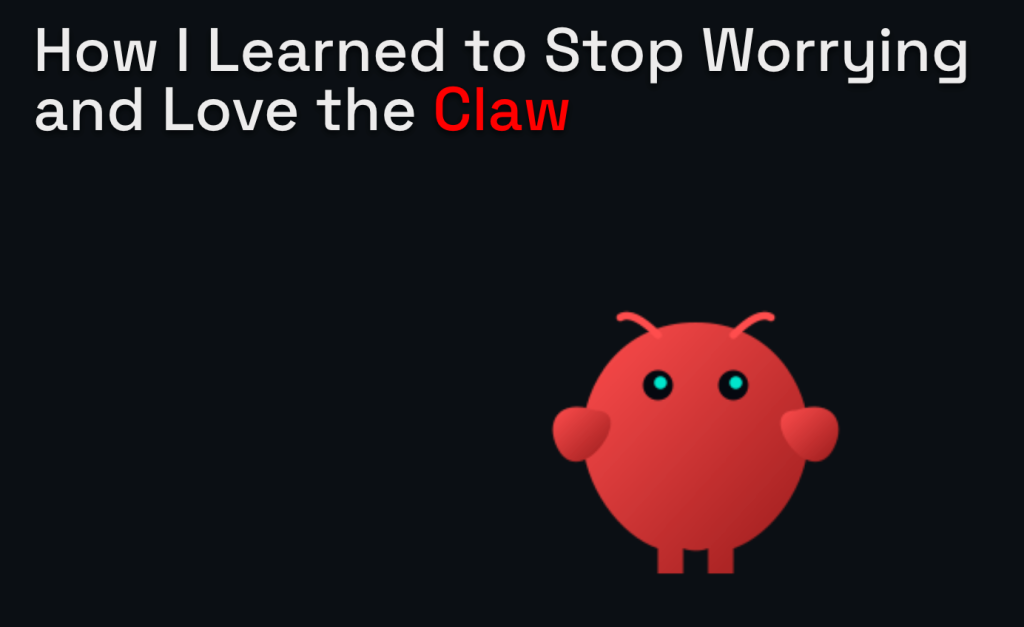 "How I Learned to Stop Worrying and Love the Claw" with a red cartoon mascot.